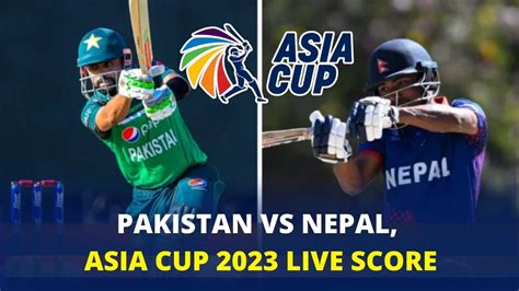 live asia cup score|asia cup 2023 score today.